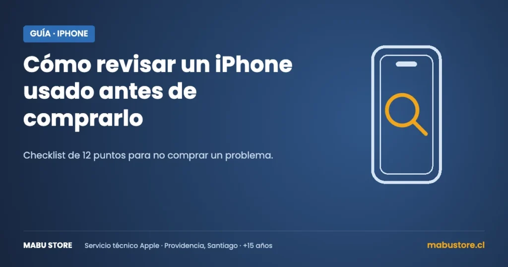 Cómo revisar un iPhone usado antes de comprarlo (Mabu Store)