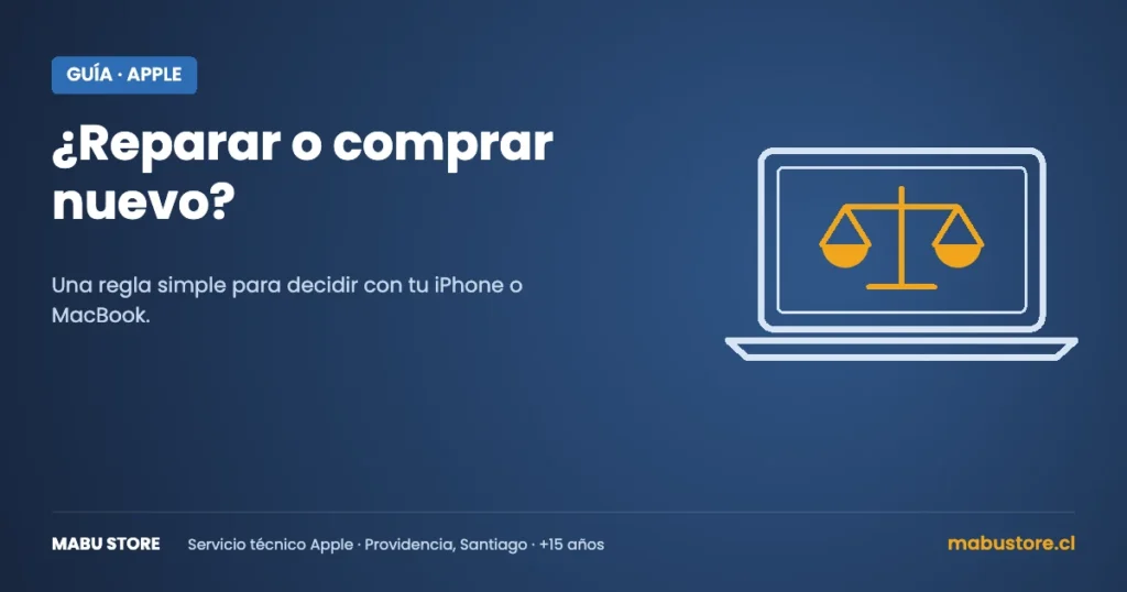 Reparar o comprar nuevo: cómo decidir (Mabu Store)